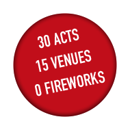 28 Acts, 18 Venues, 0 Fireworks